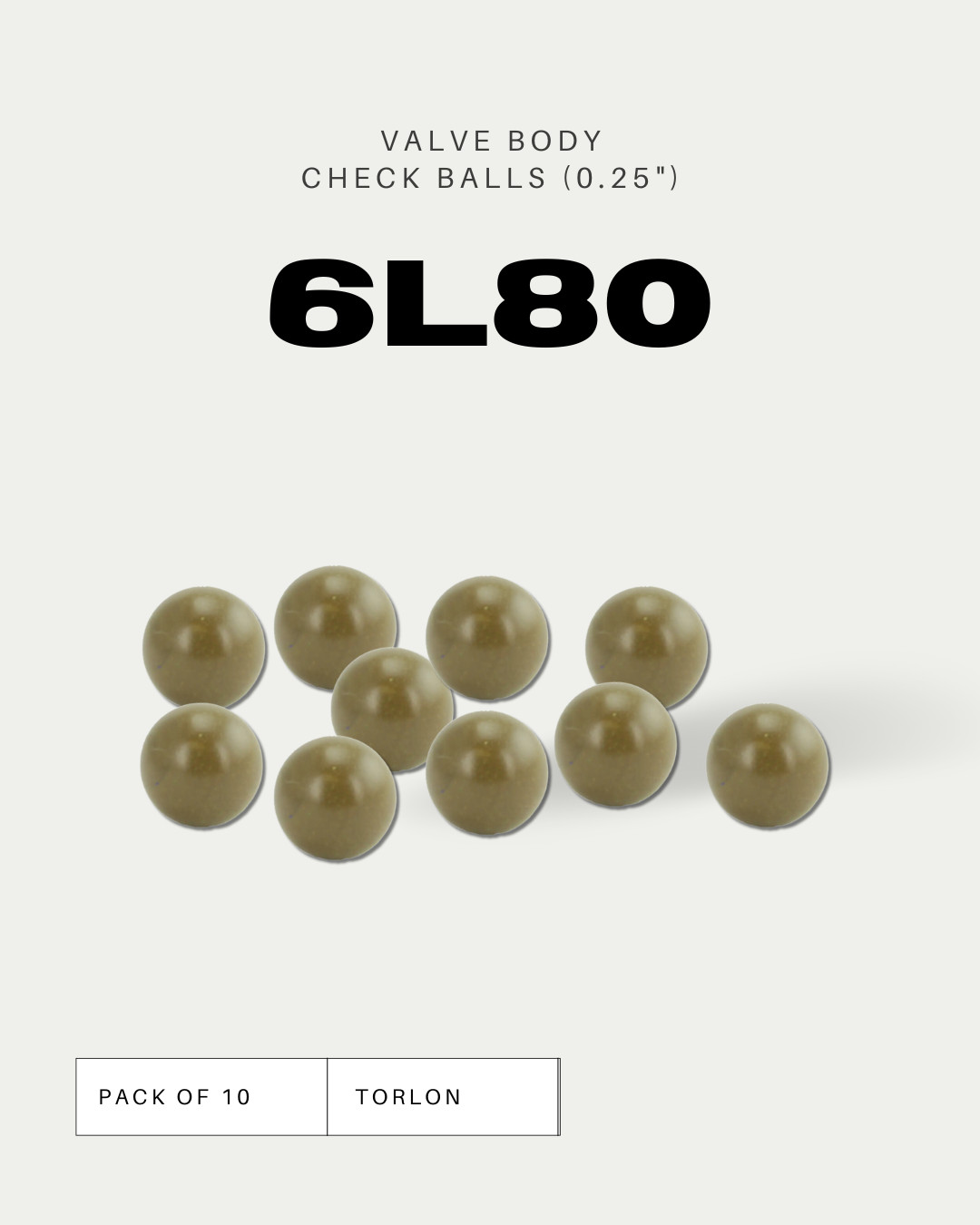 6L80 / 6L90 .250″ Torlon Valve Body Check Ball 10 Pc NEW
