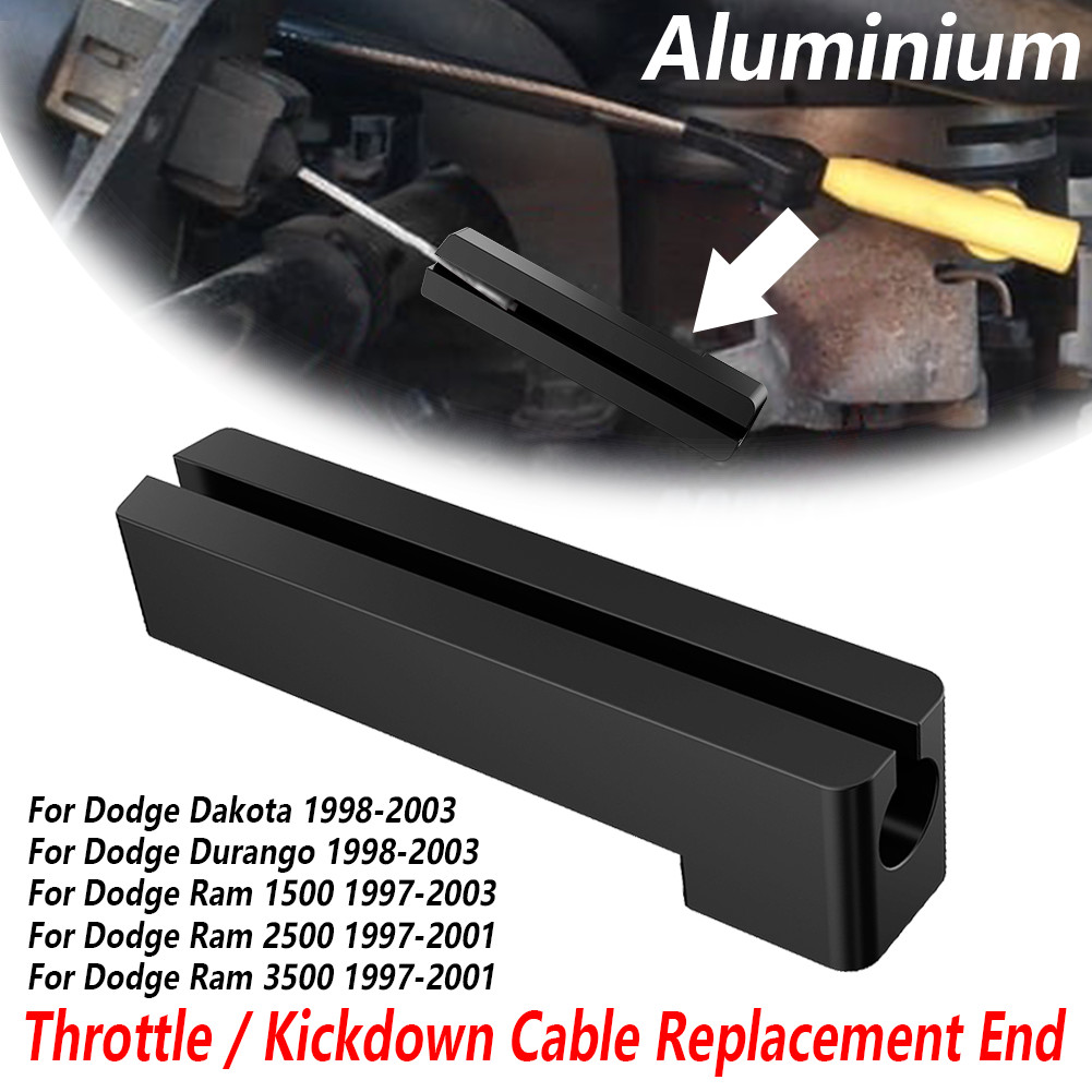 Throttle / Kickdown Cable Replacement End For Dodge Dakota Durango RAM Aluminum