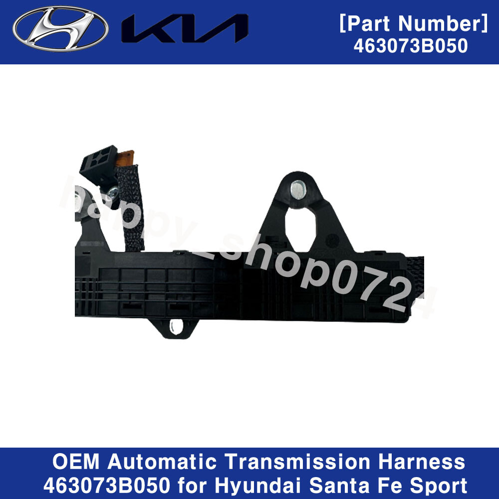 OEM Automatic Transmission Harness 463073B050 for Hyundai Santa Fe Sport