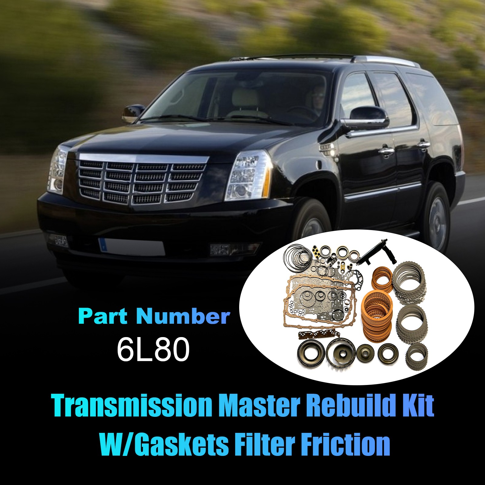 6L80 6L90 6L80E 6L90E TRANSMISSION MASTER REBUILD KITS W/GASKETS FILTER FRICTION