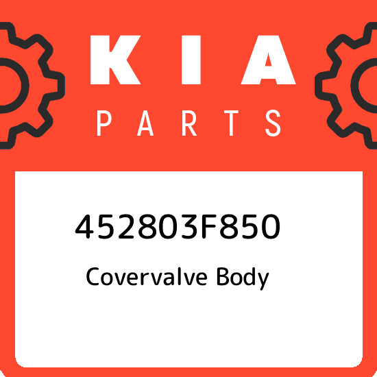 452803F850 Kia Covervalve body 452803F850, New Genuine OEM Part