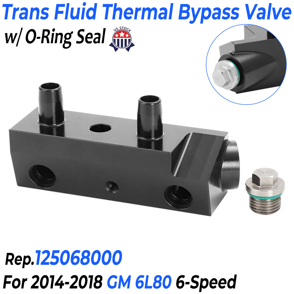 For 2014-2018 GM 6L80 125068000 Trans Fluid Thermal Bypass Valve w/ O-Ring Seal